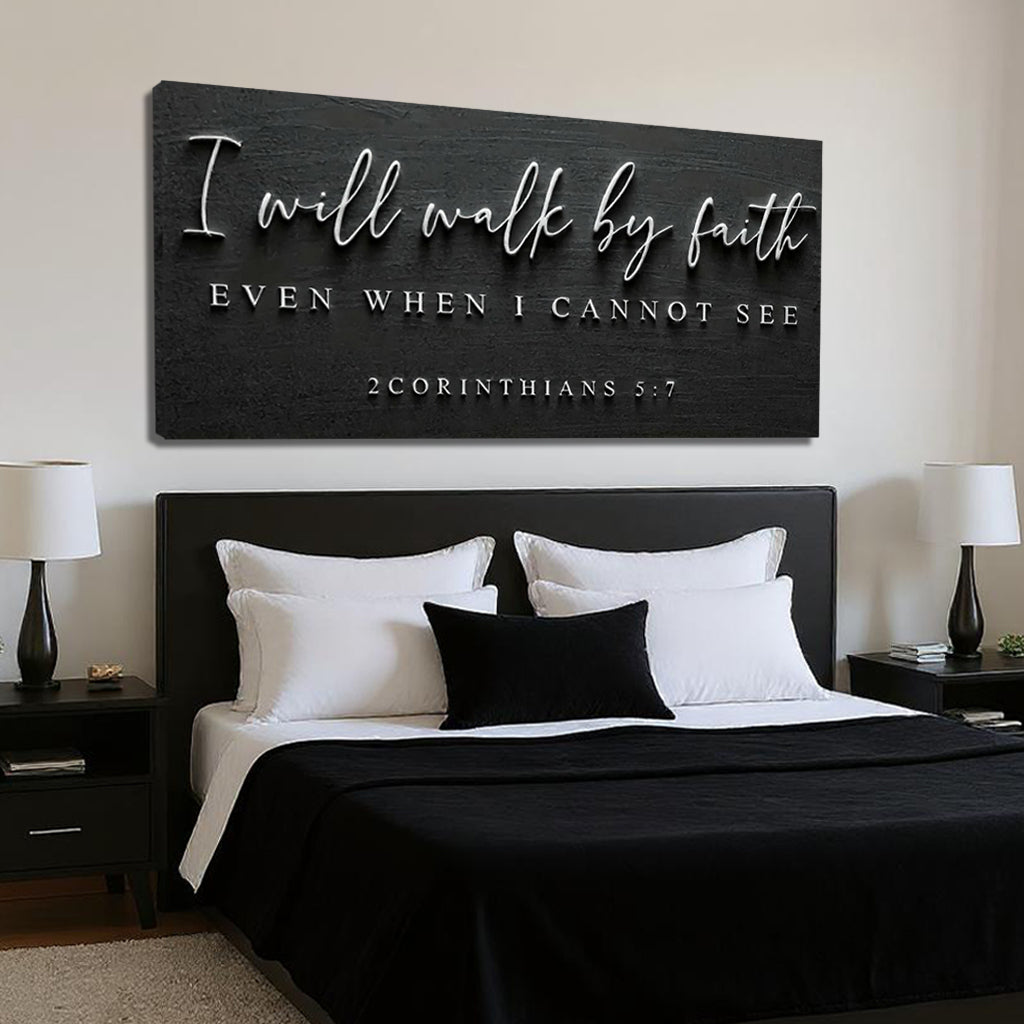 I Will Walk By Faith - 2 Corinthians 5:7 Faith Sign III