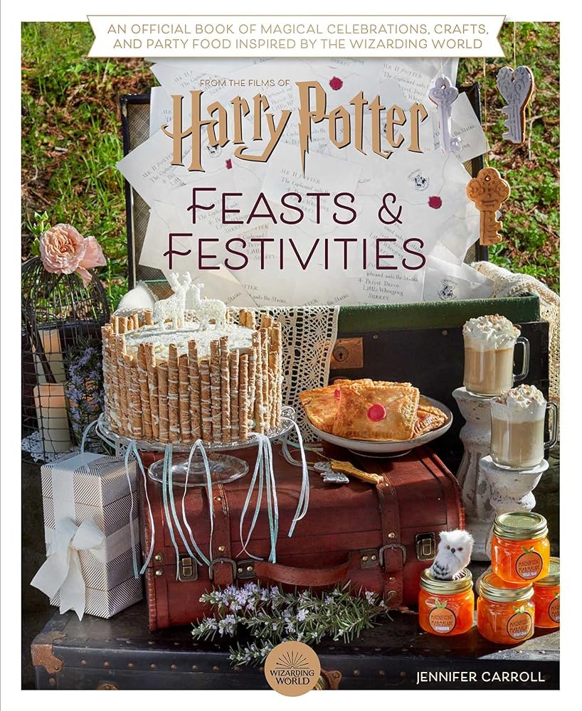 Harry Potter: Feasts & Festivities – Official Entertaining Guide