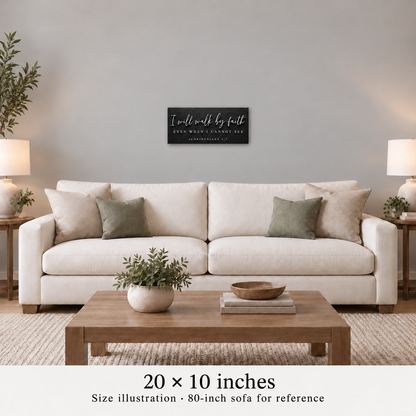 Size illustration: 20 by 10 inch I Will Walk By Faith canvas above an 80-inch sofa; approximate room scale.
