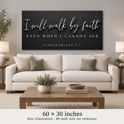 Size illustration: 60 by 30 inch I Will Walk By Faith canvas above an 80-inch sofa; approximate room scale.